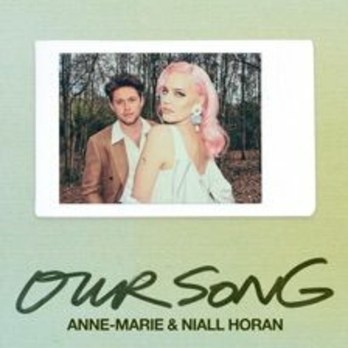 Anne - Marie & Niall Horan - Our Song (Richards Remix)