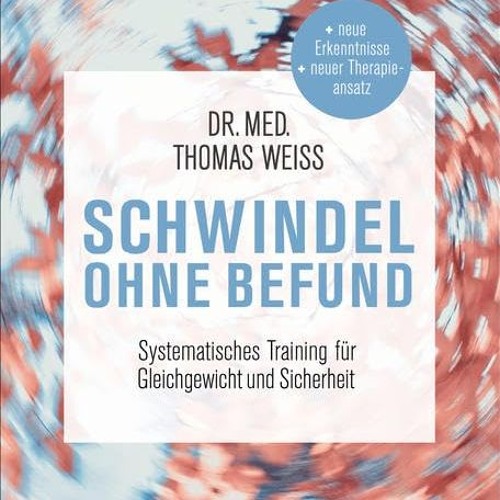 Schwindel ohne Befund: Systematisches Training für Gleichgewicht und Sicherheit  Full pdf