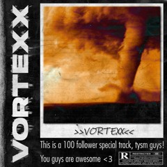 vortexx (100 followers!! <3)