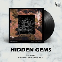 HIDDEN GEMS: Starbeam - Iridium (Original Mix) [STELLAR BLACK]