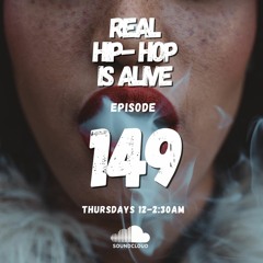 Real Hip-Hop Is Alive: Show 149 (Smokers Delight 2)