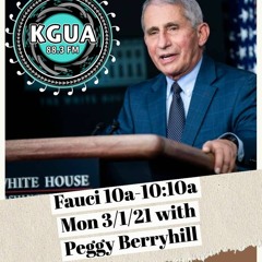 KGUA's Peggy Berryhill talks with Dr. Anthony Fauci 3-1-2021