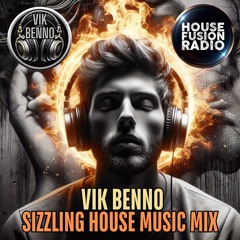 Vik Benno Sizzling House Music Mix