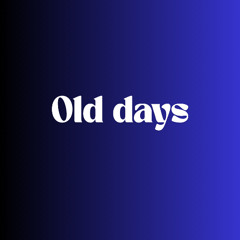 Old Days
