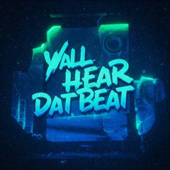 Yall Hear Dat Beat