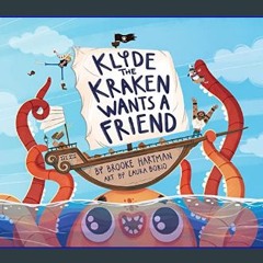 [READ EBOOK]$$ ⚡ Klyde The Kraken Wants a Friend     Hardcover – April 25, 2023 Online