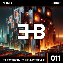 M3TR1CS - Electronic Heartbeat 011 - EHB011 (Mashup Pack Included)