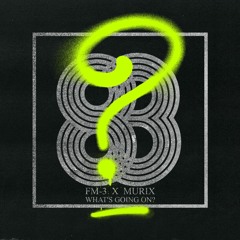 What´s Going On? Ft. Murix