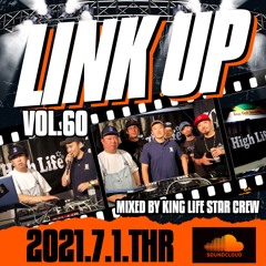 LINK UP VOL.60 MIXED BY KING LIFE STAR CREW & ACTIVE SQUAD