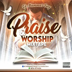 DJ MAMMA'S BWOY PRAISE & WORSHIP MIXTAPE 2020