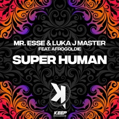 Super Human (80 S Edit) - (Prod. Luka J Master & Mr. Esse)
