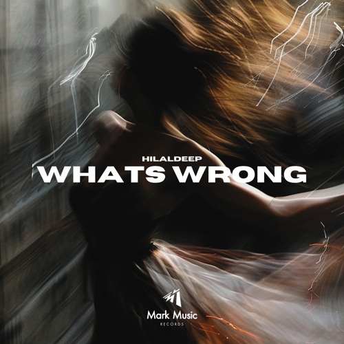 HilalDeep - Whats Wrong