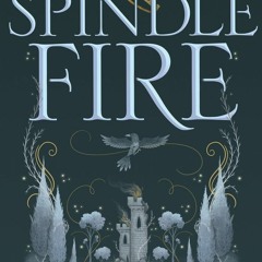 PDF/Ebook Spindle Fire BY : Lexa Hillyer