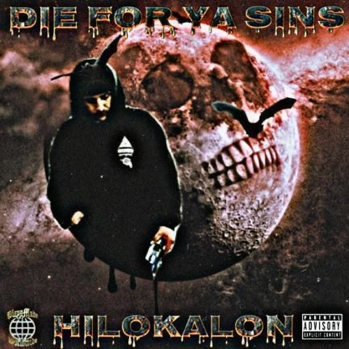 HILOKALON - DIE FOR YA SINS PROD.  SHADOWSTAR x ISVVC