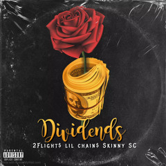 Dividends ft lil chain$ and Skinny SC