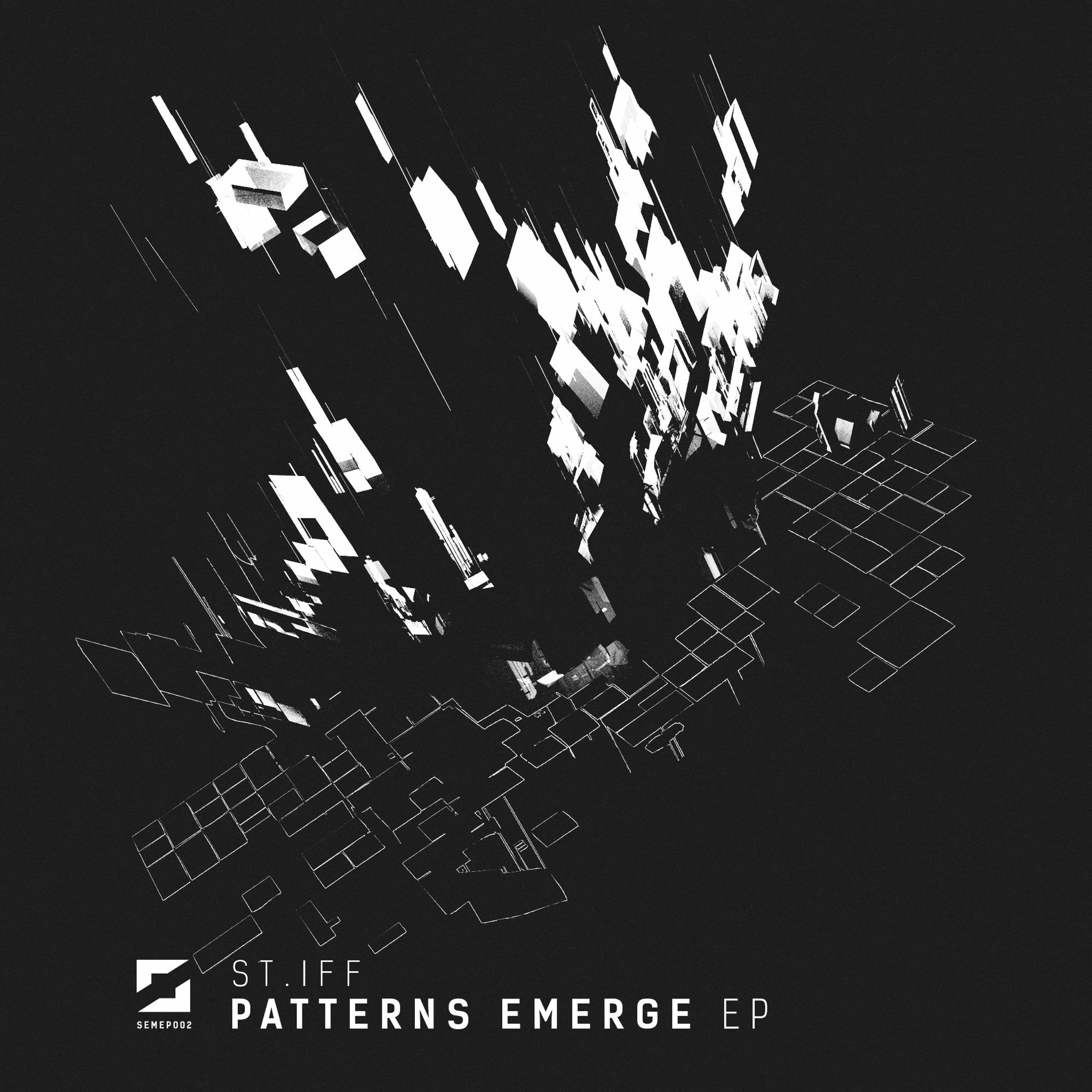 SEMEP002 - St.Iff - Patterns Emerge EP (COMING OUT 30/11/22) episode artwork