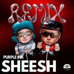 SHEESH (Purple Ink Remix) - CA7RIEL & Paco Amoroso