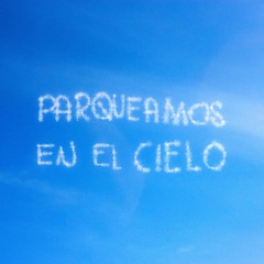 PARQUEAMOS EN EL CIELO