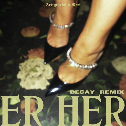 Artigeardit x KESI – Er Her (Decay Remix)