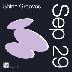 Shine Grooves // @ tapetown.live // 29-09-2021
