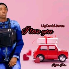 I love You By Ug David Jesus