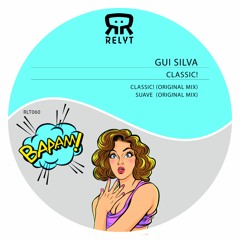 Gui Silva - Classic (Original Mix) [Relyt Records]