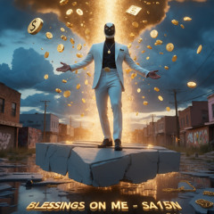 "Blessings On Me" - SA15N