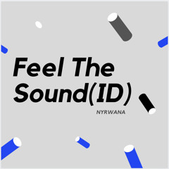Feel The Sound(ID)