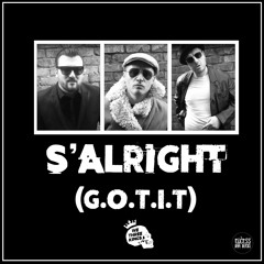 S'alright (G.O.T.I.T)
