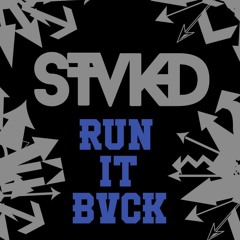 STvKD - RUN IT BVCK