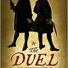 ( TwEWE ) The Duel: The Parallel Lives of Alexander Hamilton and Aaron Burr by Judith St. George ( X