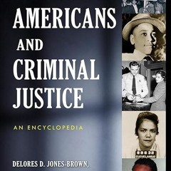 ✔read❤ African Americans and Criminal Justice: An Encyclopedia