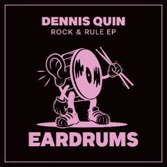 Dennis Quin - Rock & Rule EP - ED002