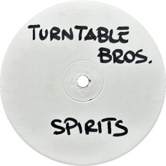 Turntable Bros. - Spirits (Terry's Spirit Of Soul Mix) (2000)