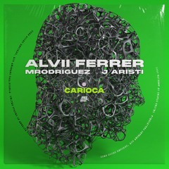 Alvii Ferrer & Mrodriguez - Carioca