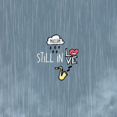 MADIM - Still In Love
