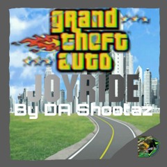 GTA song (Joyride) by DA Shootaz