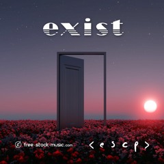 Exist