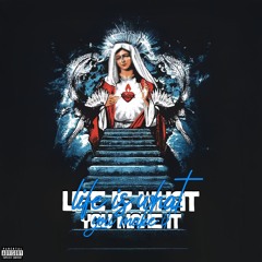 life is what U make it feat sixzino  (prod sixzino)