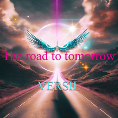 The road to tomorrow