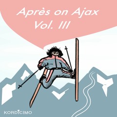 Après on Ajax, Vol III.