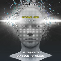 Mindflux & XLS - Wrong God (Original Mix) OUT NOW!!!