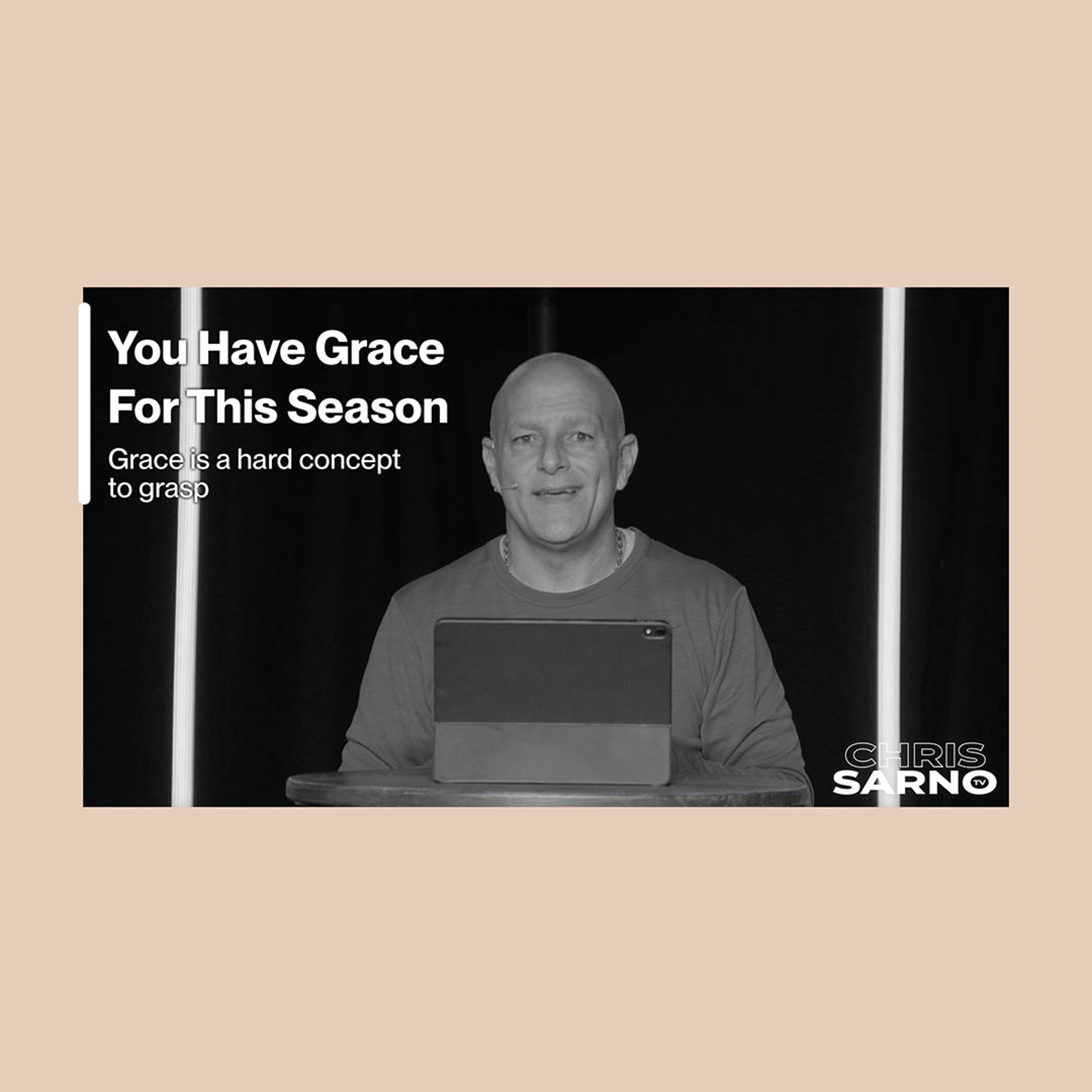 You Have Grace For This Season | Chris Sarno TV episode artwork