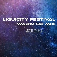 Liquicity Festival 2021 Warm Up Mix (Mixed By Ace - J)