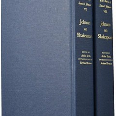 [Get] [EPUB KINDLE PDF EBOOK] The Works of Samuel Johnson, Vols 7-8: Johnson on Shakespeare (The Yal