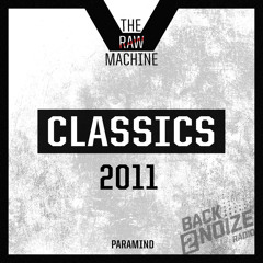 Classics 2011 - The Raw Machine by Paramind