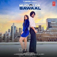 Muchh Da Sawaal | Satkar Sandhu