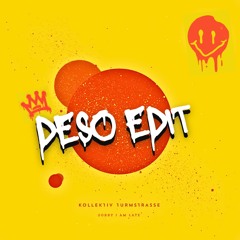 Sorry I Am Late (edit) - DESO