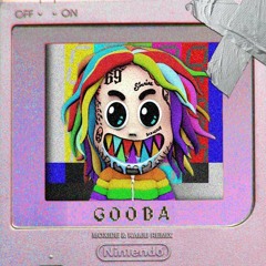 6ix9ine - Gooba (MOXIDE & KAIJU Bootleg)