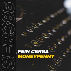 Fein Cerra - Moneypenny (Radio Edit) - SERIAL records